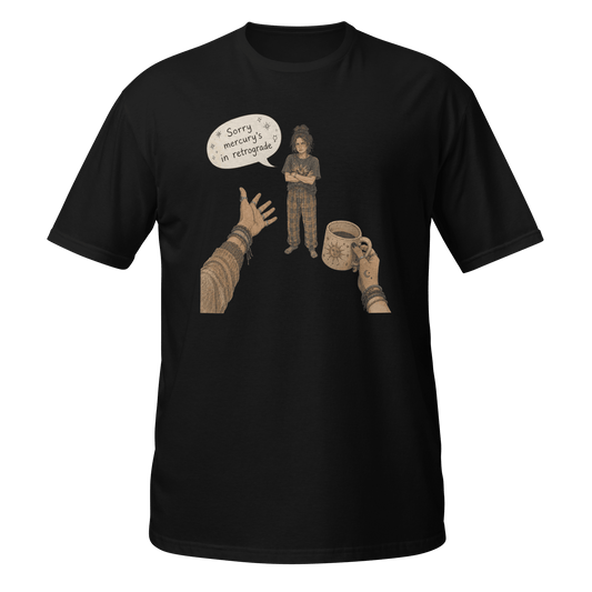 Sorry, Mercury’s in Retrograde™ | Boho Chaos Graphic Tee - CometColors